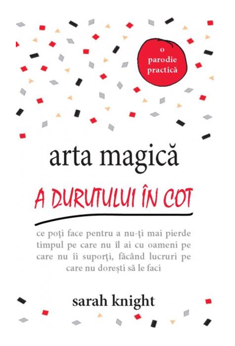Copertă produs Arta magică a durutului &icirc;n cot