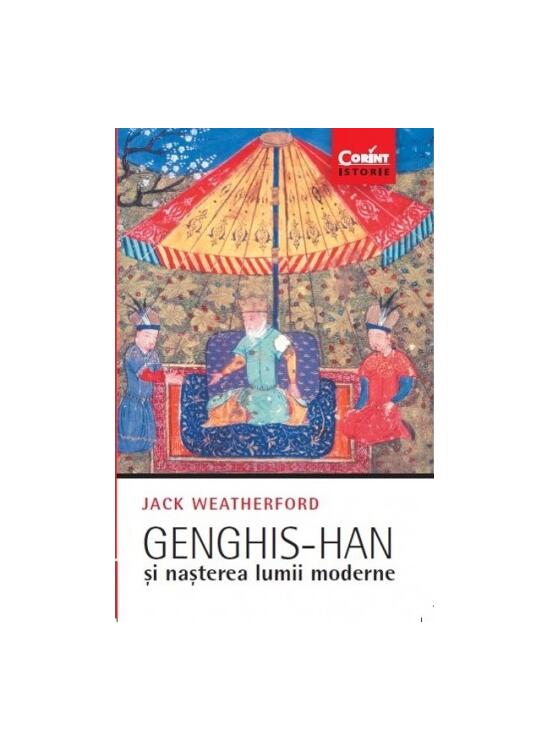 Copertă produs Genghis-han și nașterea lumii moderne - gallery big 1