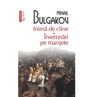 Inimă de c&acirc;ine. &Icirc;nsemnări pe manșetă