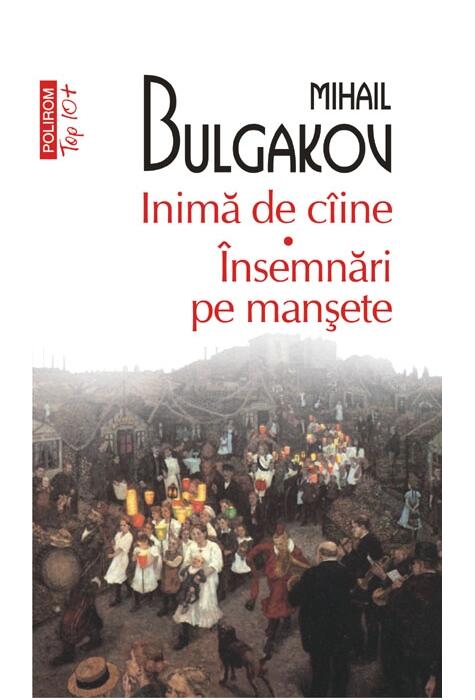 Copertă produs Inimă de câine •  Însemnări pe manșete