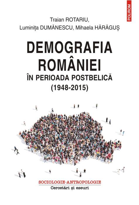 Copertă produs Demografia Rom&acirc;niei &icirc;n perioada postbelică (1948-2015)