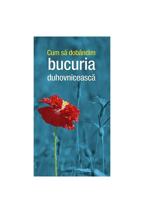 Copertă produs Cum să dobândim bucuria duhovnicească