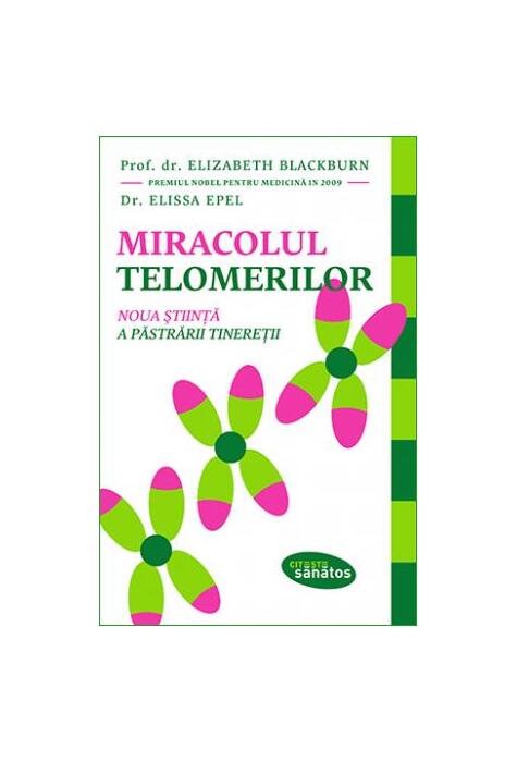 Copertă produs Miracolul telomerilor. Noua știință a păstrării tinereții