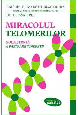 Copertă produs Miracolul telomerilor. Noua știință a păstrării tinereții