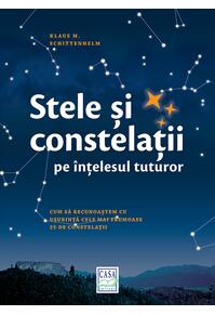 Copertă produs Stele şi constelaţii pe &icirc;nţelesul tuturor