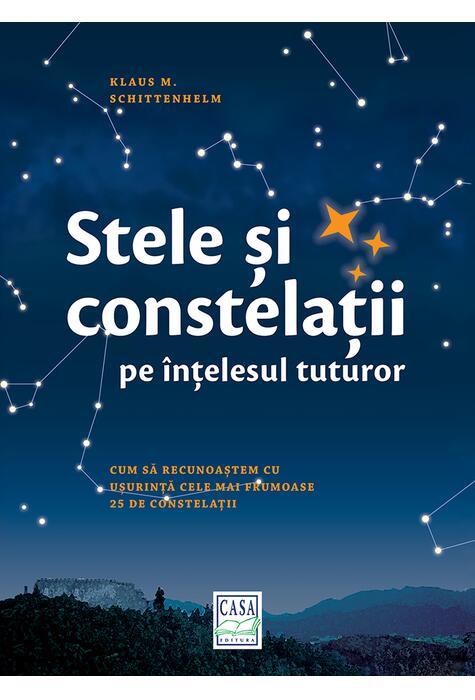 Copertă produs Stele şi constelaţii pe &icirc;nţelesul tuturor