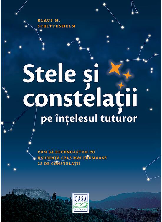 Copertă produs Stele şi constelaţii pe &icirc;nţelesul tuturor - gallery big 1
