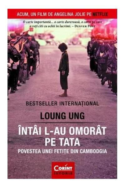 &Icirc;nt&acirc;i l-au omor&acirc;t pe tata. Povestea unei fetiţe din Cambodgia