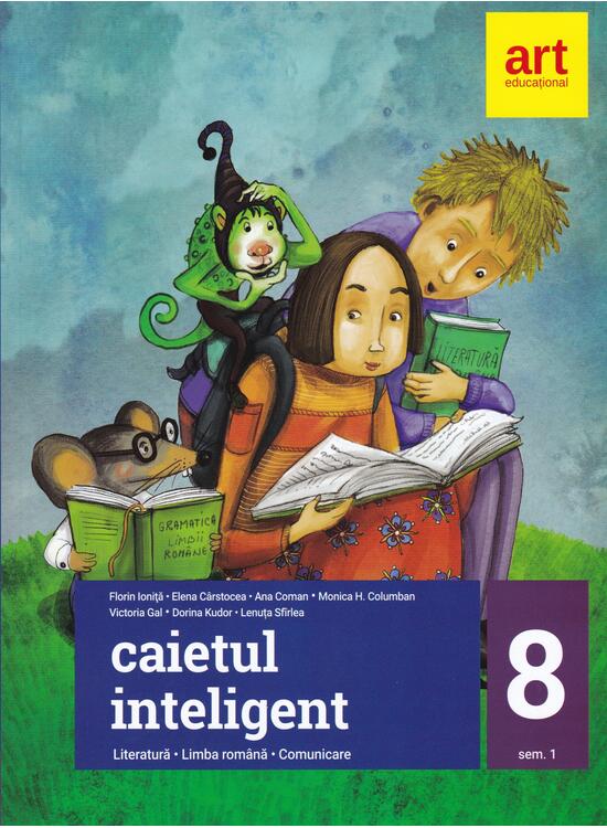 Copertă produs Caietul inteligent. Literatură, limba rom&acirc;nă, comunicare. Clasa a VIII-a. Semestrul I - gallery big 1
