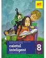 Copertă produs Caietul inteligent. Literatură, limba rom&acirc;nă, comunicare. Clasa a VIII-a. Semestrul I - thumb 1