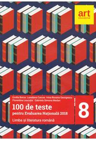 Copertă produs 100 de teste pentru Evaluarea Națională 2018. Limba și literatura rom&acirc;nă Clasa a VIII-a