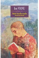 Copertă produs Amor intellectualis. Romanul unei educaţii (Ediţia 2017)
