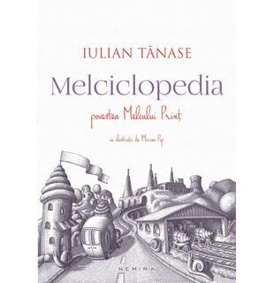 Melciclopedia. Povestea Melcului Prinț