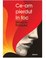 Copertă produs Ce-am pierdut în foc - thumb 1