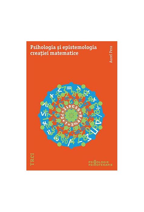 Copertă produs Psihologia şi epistemologia creației matematice