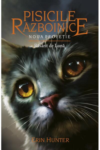 Pisicile războinice. Noua profeție. Răsărit de Lună (Vol. 8)