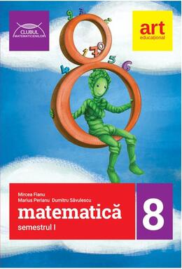 Copertă produs Matematică pentru clasa a VIII-a. Semestrul I. Clubul Matematicienilor