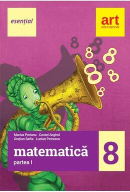 Copertă produs Matematică, clasa a VIII-a. Partea I (esențial)