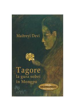 Copertă produs Tagore la gura sobei &icirc;n Mongpu