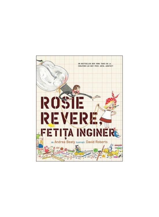 Copertă produs Rosie Revere, fetița inginer - gallery big 1