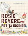 Copertă produs Rosie Revere, fetița inginer - thumb 1