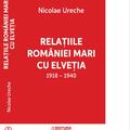 Copertă produs Relațiile Rom&acirc;niei Mari cu Elveția (1918-1940) - gallery small 