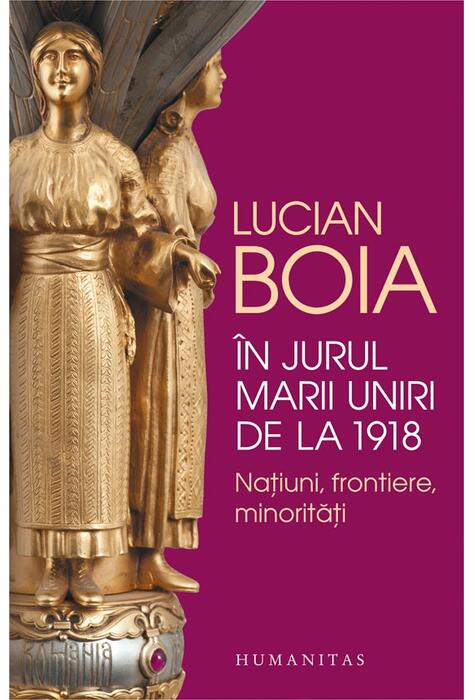 Copertă produs &Icirc;n jurul Marii Uniri de la 1918