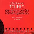Copertă produs Dicționar Tehnic German-Rom&acirc;n / Rom&acirc;n-German - gallery small 