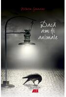 Dacă am fi animale
