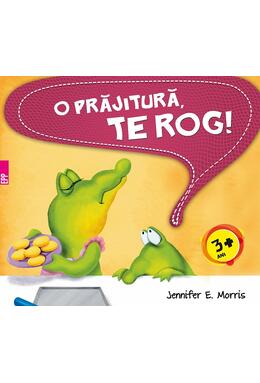 Copertă produs O prăjitură, te rog!