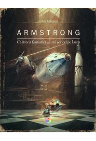 Copertă produs Armstrong. Călătoria fantastică a unui șoricel pe Lună