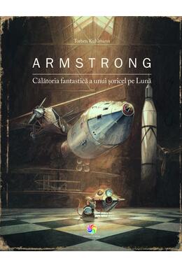 Copertă produs Armstrong. Călătoria fantastică a unui șoricel pe Lună