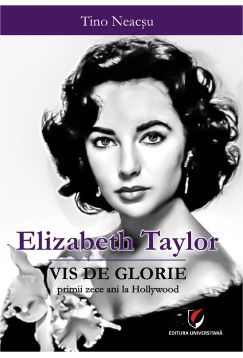 Copertă produs Elizabeth Taylor - Vis de glorie.  Primii zece ani la Hollywood