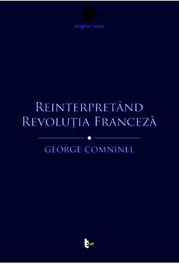 Copertă produs Reinterpret&acirc;nd Revoluția Franceză. Marxismul și contestarea revizionistă