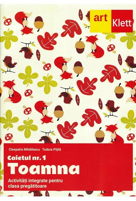 Copertă produs Clasa pregătitoare. Caietul nr. 1: Toamna. Activități integrate