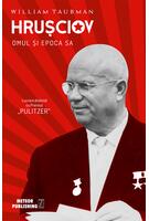 Hruşciov. Omul şi epoca sa