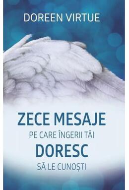 Copertă produs Zece mesaje pe care &icirc;ngerii tăi doresc să le cunoşti