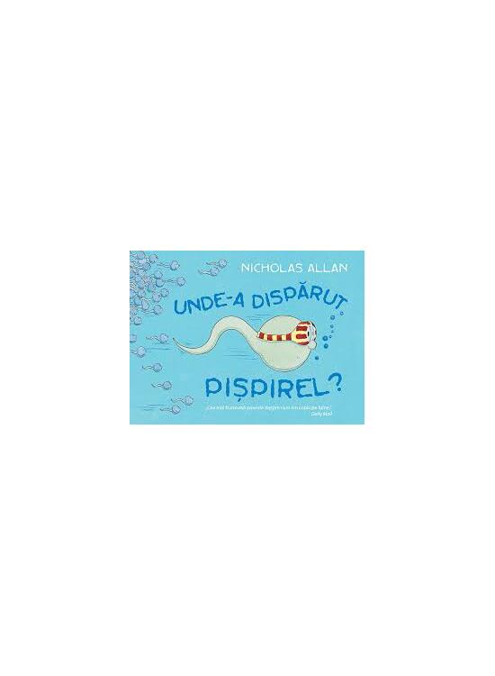 Copertă produs Unde-a dispărut Pișpirel? - gallery big 1