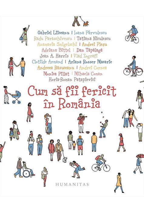 Copertă produs Cum să fii fericit &icirc;n Rom&acirc;nia