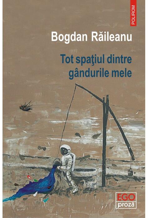 Copertă produs Tot spaţiul dintre g&acirc;ndurile mele