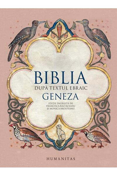 Biblia după textul ebraic. Geneza