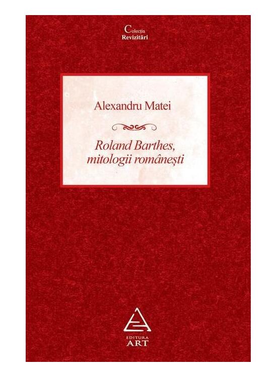 Copertă produs Roland Barthes, mitologii românești - gallery big 1