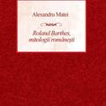 Copertă produs Roland Barthes, mitologii românești - gallery small 