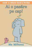 Copertă produs Ai o pasăre pe cap!