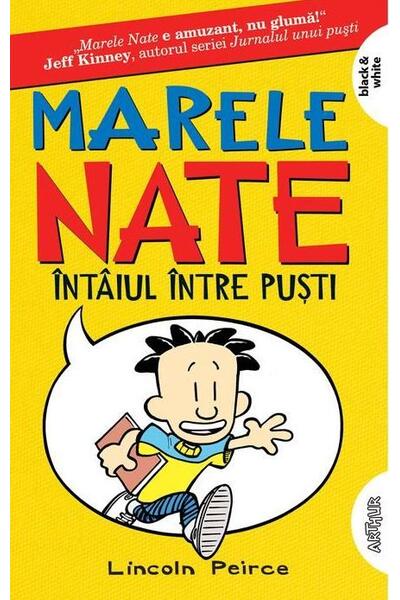 &Icirc;nt&acirc;iul &icirc;ntre puști. Marele Nate (Vol. 1)