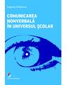 Copertă produs Comunicarea nonverbală &icirc;n universul școlar - thumb 1