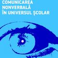 Copertă produs Comunicarea nonverbală &icirc;n universul școlar - gallery small 