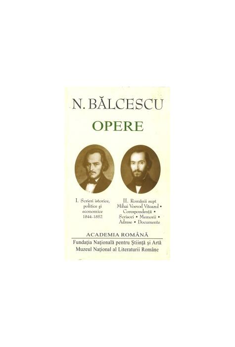 Copertă produs Nicolae Bălcescu. Opere (Vol. I+II)