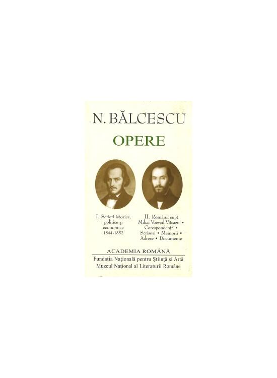 Copertă produs Nicolae Bălcescu. Opere (Vol. I+II) - gallery big 1