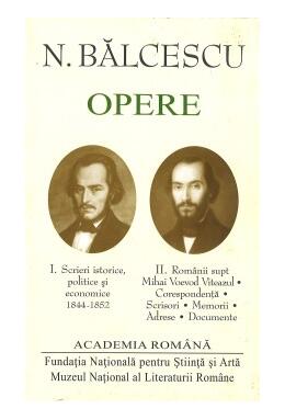 Copertă produs Nicolae Bălcescu. Opere (Vol. I+II)